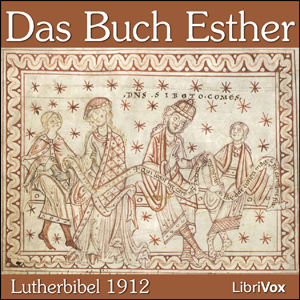 [German] - Bibel (LB 1912) 17: Esther
