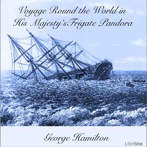 Voyage Round the World in His Majesty's Frigate Pandora