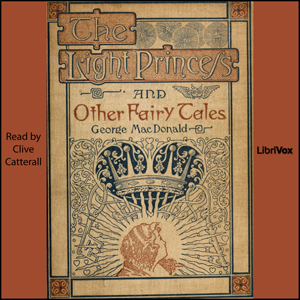 Light Princess and Other Fairy Tales, Audio book by George MacDonald