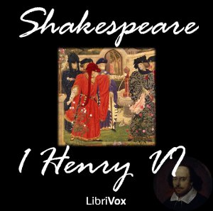 Download Henry VI, Part 1 by William Shakespeare