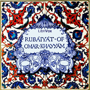 The Rubaiyat of Omar Khayyam (Whinfield Translation)