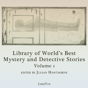 Library of the World's Best Mystery and Detective Stories, Volume 1