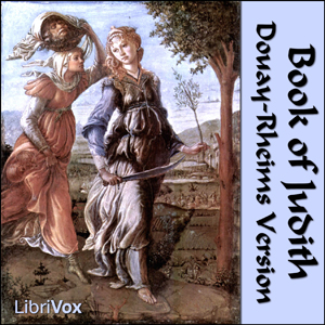 Download Bible (DRV) Apocrypha/Deuterocanon: Judith by Douay-Rheims Version