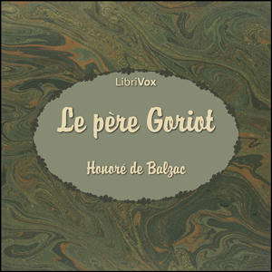 Download La Comédie Humaine: Le Père Goriot by Honore de Balzac