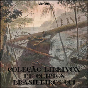 Download Coleção LibriVox de Contos Brasileiros 001 by Various Authors