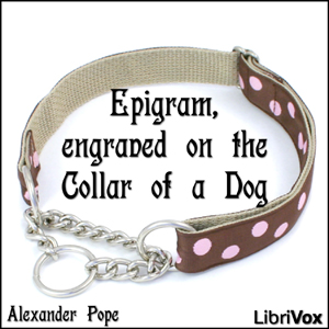 Epigram, engraved on the Collar of a Dog