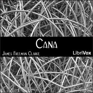 Cana, Audio book by James Freeman Clarke