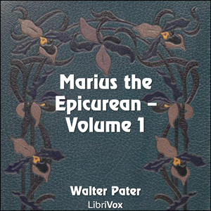 Marius the Epicurean, Volume 1