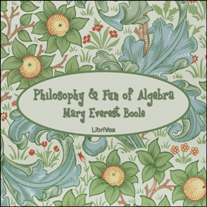 Philosophy and Fun of Algebra, Audio book by Mary Everest Boole
