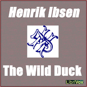 Wild Duck, Audio book by Henrik Ibsen
