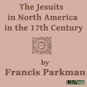 The Jesuits in North America in the 17th Century