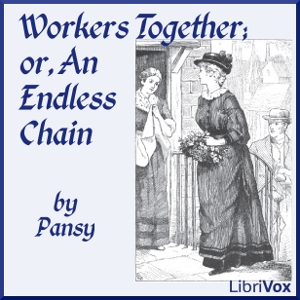 Workers Together, or, An Endless Chain