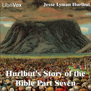 Hurlbut's Story of the Bible Part 7