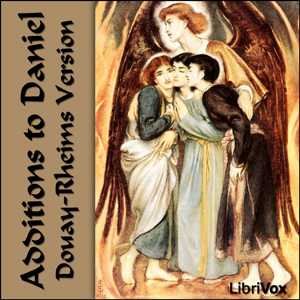 Bible (DRV) Apocrypha/Deuterocanon: Additions to Daniel, Audio book by Douay-Rheims Version