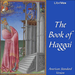 Bible (ASV) 37: Haggai, Audio book by American Standard Version