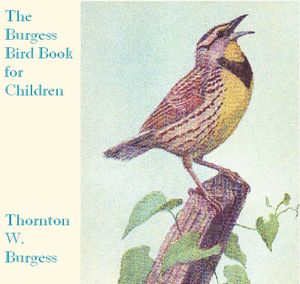 Burgess Bird Book for Children, Audio book by Thornton W. Burgess