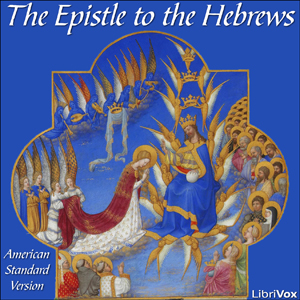 Bible (ASV) NT 19: Hebrews, Audio book by American Standard Version