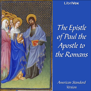 Bible (ASV) NT 06: Romans, Audio book by American Standard Version