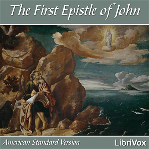 Bible (ASV) NT 23: 1 John, Audio book by American Standard Version