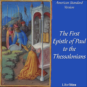 Bible (ASV) NT 13: 1 Thessalonians, Audio book by American Standard Version