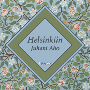 Download Helsinkiin by Juhani Aho