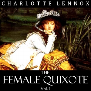 The Female Quixote Vol. 1