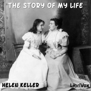 Download Story of My Life by Helen Keller