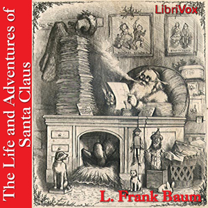 Life and Adventures of Santa Claus, Audio book by L. Frank Baum