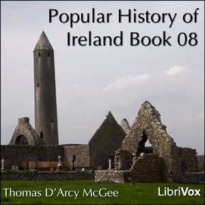Download Popular History of Ireland, Book 08 by Thomas D'Arcy Mcgee