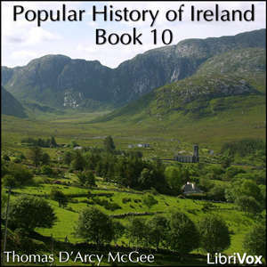 Download Popular History of Ireland, Book 10 by Thomas D'Arcy Mcgee