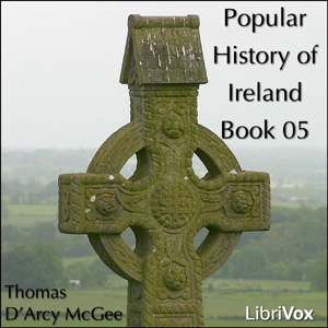 Download Popular History of Ireland, Book 05 by Thomas D'Arcy Mcgee