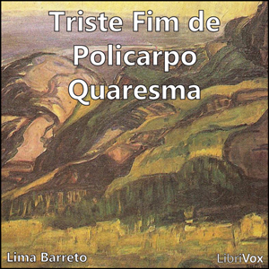 Download Triste Fim de Policarpo Quaresma by Lima Barreto