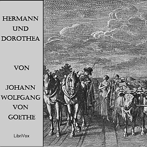 Hermann und Dorothea, Audio book by Johann Wolfgang Von Goethe