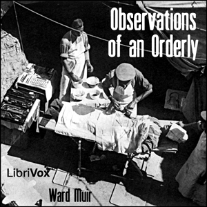 Observations of an Orderly, Audio book by Ward Muir