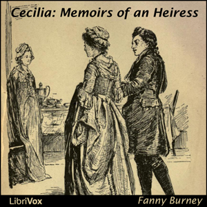 Cecilia: Memoirs of an Heiress