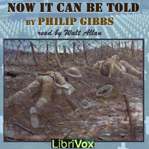 Download Now It Can Be Told by Philip Gibbs