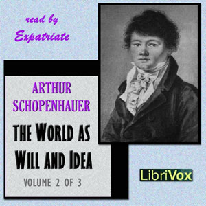 World as Will and Idea, Vol. 2 of 3, Audio book by Arthur Schopenhauer