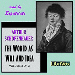 World as Will and Idea, Vol. 3 of 3, Audio book by Arthur Schopenhauer