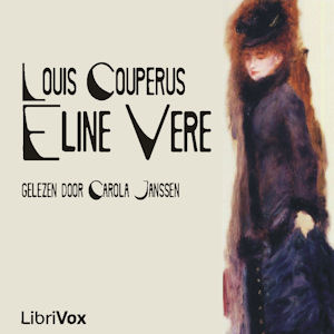 Eline Vere, Audio book by Louis Couperus
