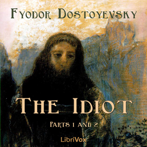 Idiot (Part 01 and 02), Audio book by Fyodor Dostoyevsky