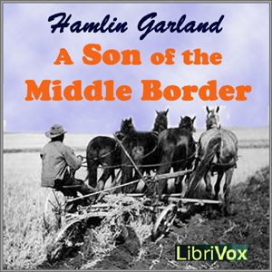 on of the Middle Border, Audio book by Hamlin Garland