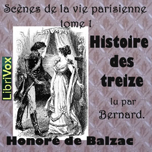 [French] - La Comédie Humaine: 09 - Scènes de la vie parisienne tome 1 (7-11-43) - Histoire des Treize