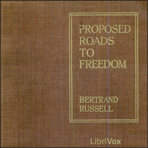Proposed Roads to Freedom, Audio book by Bertrand Russell