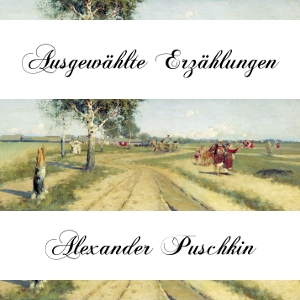 Ausgewählte Erzählungen, Audio book by Alexander Pushkin