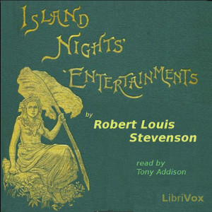 Island Nights' Entertainments, Audio book by Robert Louis Stevenson