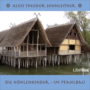 [German] - Die Höhlenkinder – Im Pfahlbau