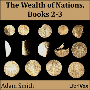 Wealth of Nations, Book 2 and 3, Audio book by Adam Smith