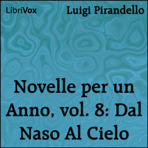 [Italian] - Novelle per un Anno, vol. 08: Dal Naso Al Cielo