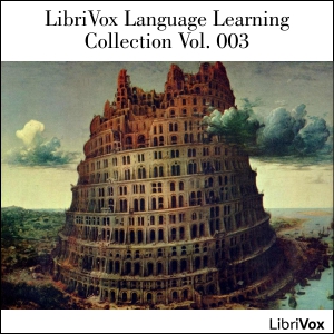 LibriVox Language Learning Collection Vol. 003, Audio book by Various Authors 