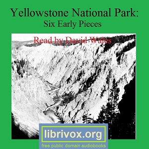 Yellowstone National Park: Six Early Pieces